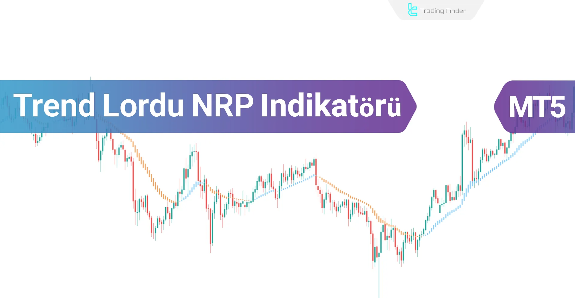 Trend Lordu NRP Göstergesi MetaTrader 5 için İndir - Ücretsiz - [TradingFinder]