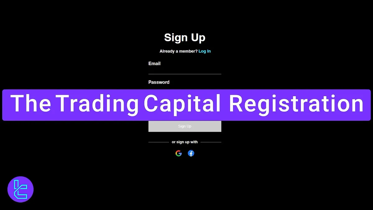 The Trading Capital Registration - Use Google or Facebook [3 Steps] 2025