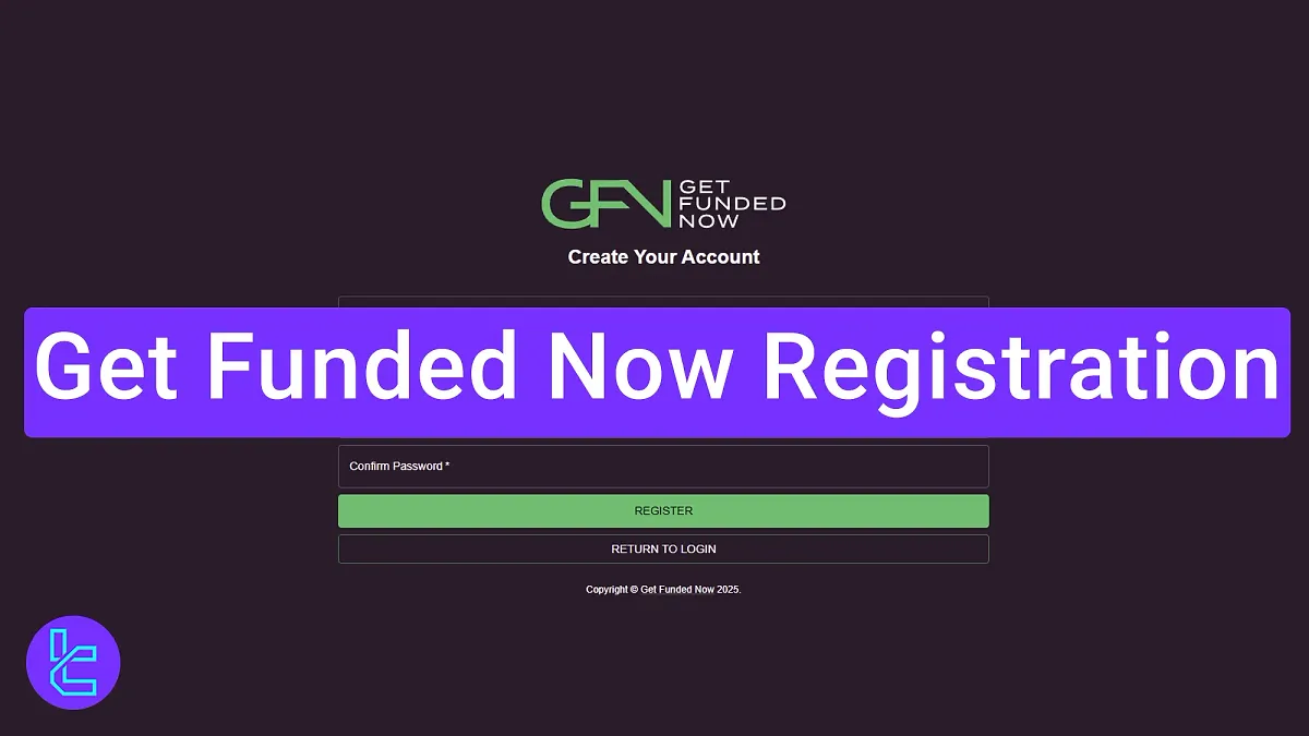 Get Funded Now Registration 2025 [Set Up Prop Trading Account in Just 5 Minutes]