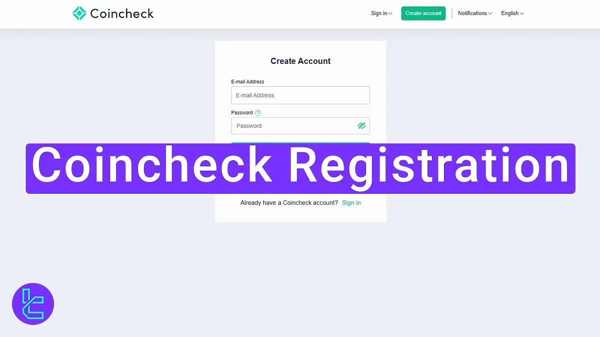 Coincheck Registration - Sign Up Using Your Email [3 Steps] 2025