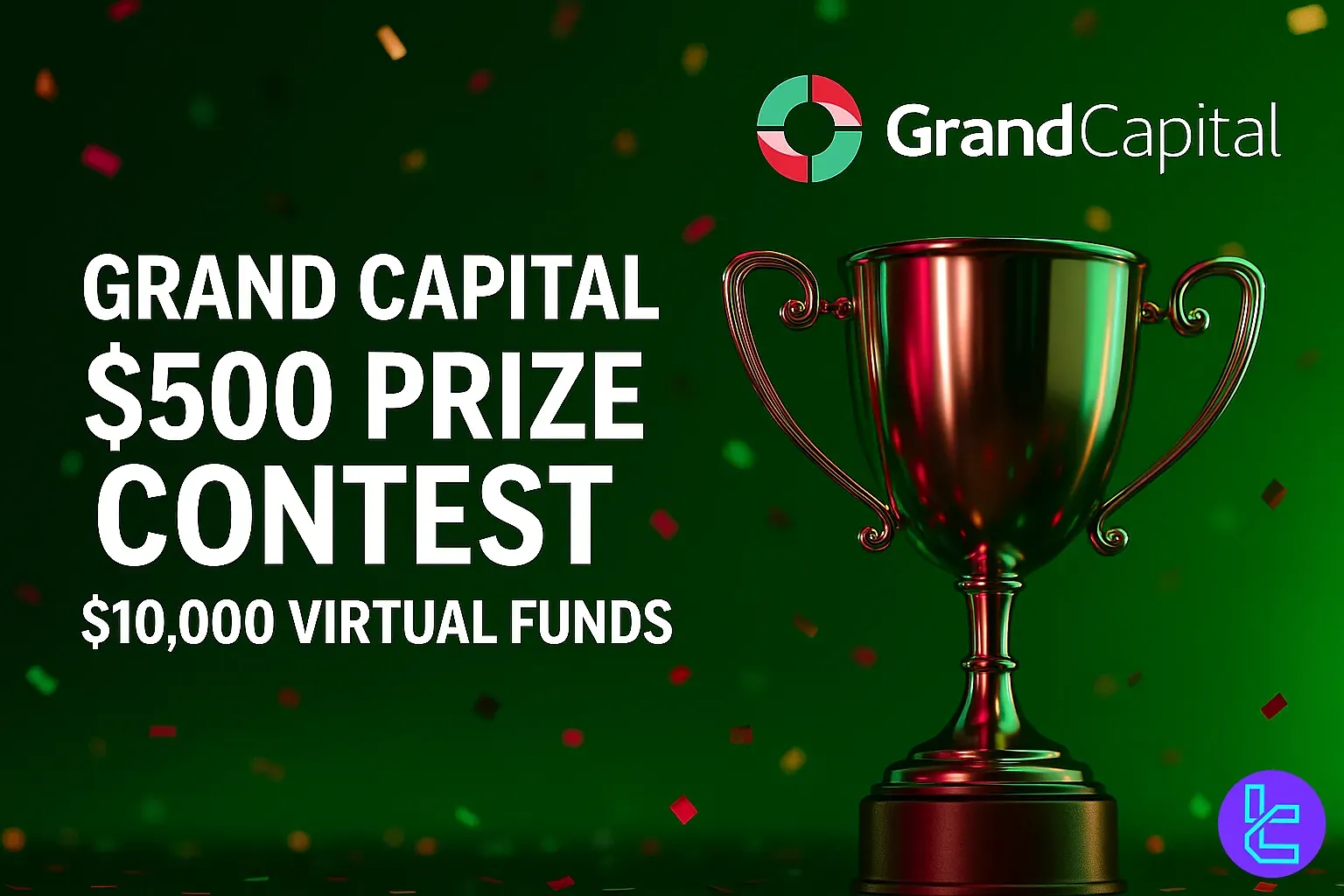 Grand Capital $500 Prize Contest [No-Deposit Bonus] – Trade with $10,000 Virtual Funds - Oct 6th 2025