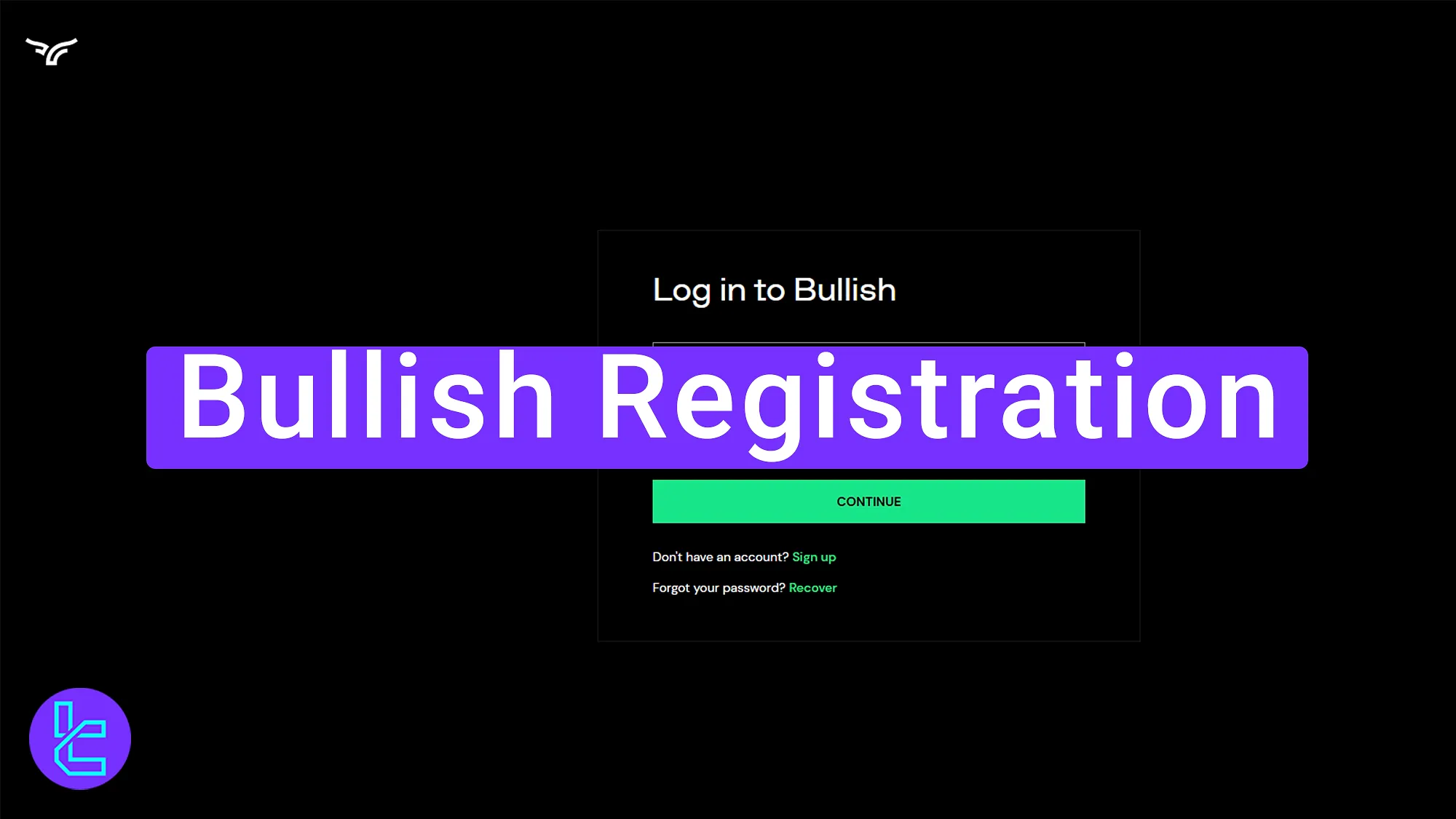 Bullish Registration 2025 [Open an Account in 4 Steps]