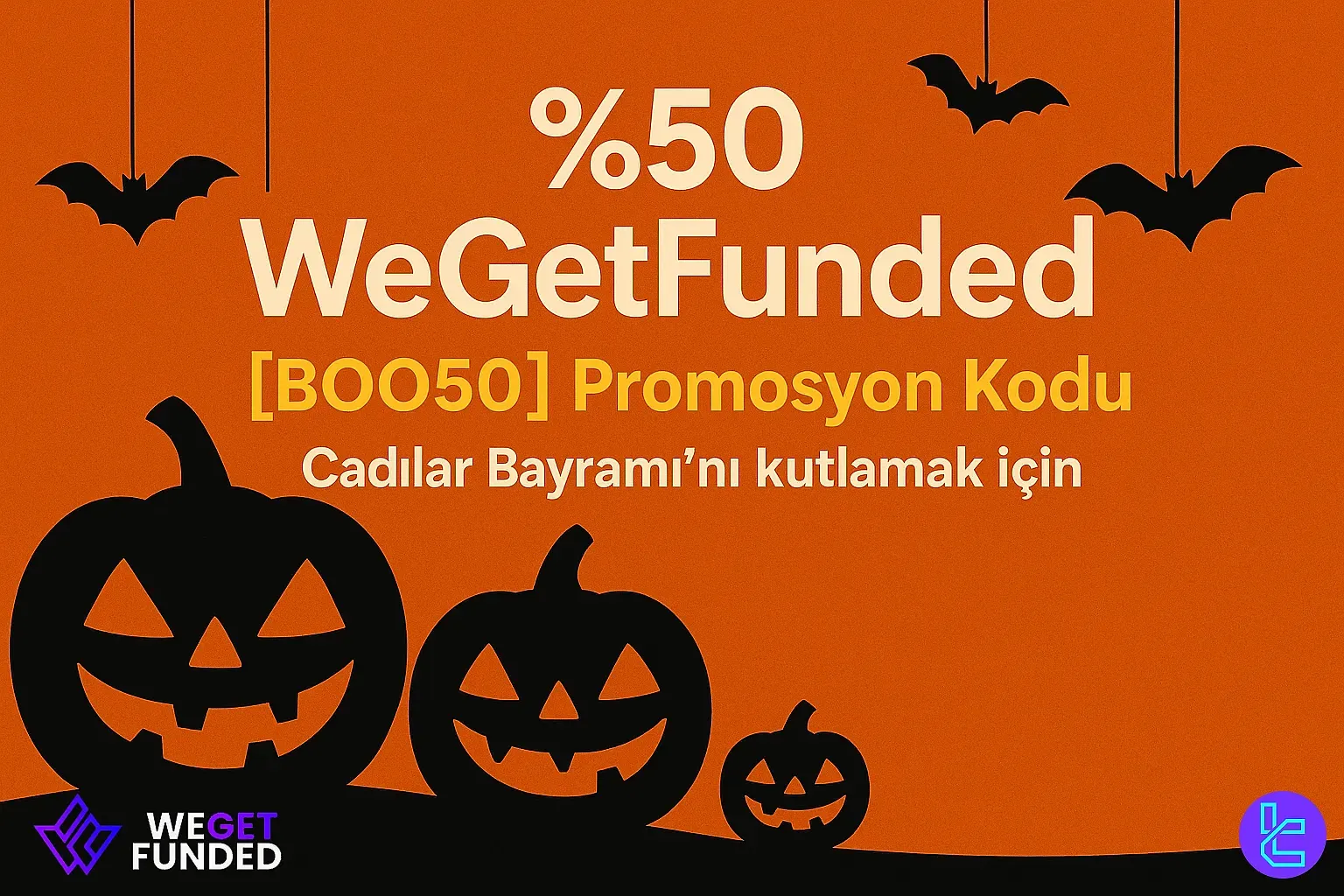 %50 WeGetFunded [BOO50] Promosyon Kodu Cadılar Bayramı’nı kutlamak için - Oct 16th, 2025