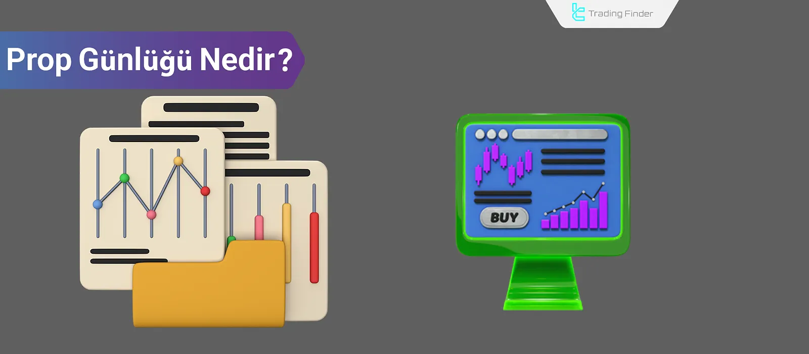 Prop Ticaret Günlüğü: Oluşturma Aşamaları ve Periyodik İşlem İncelemesi