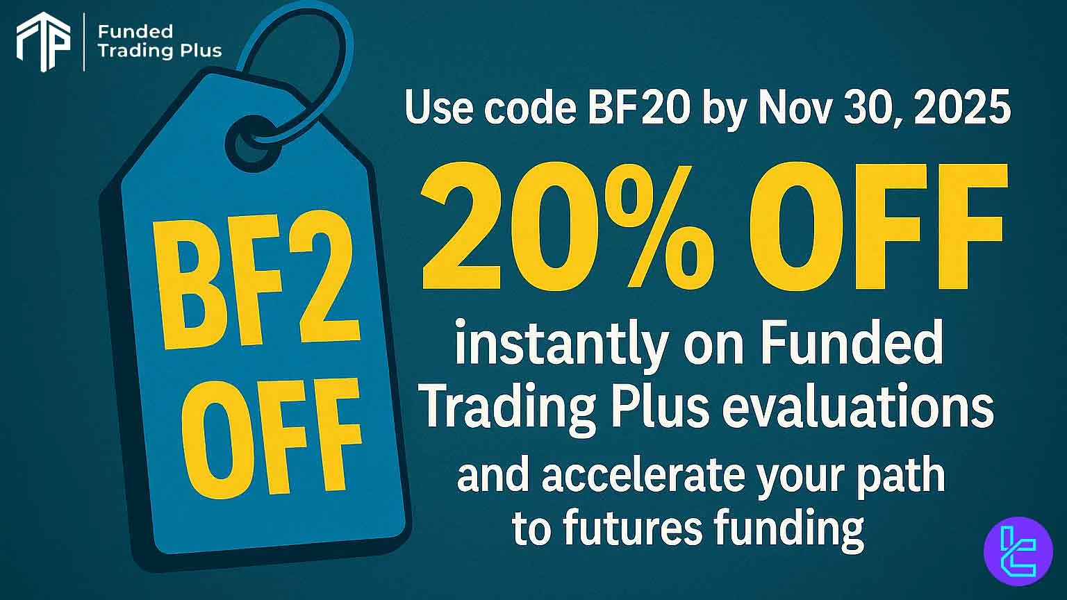 Funded Trading Plus 20% OFF BF20 discount
