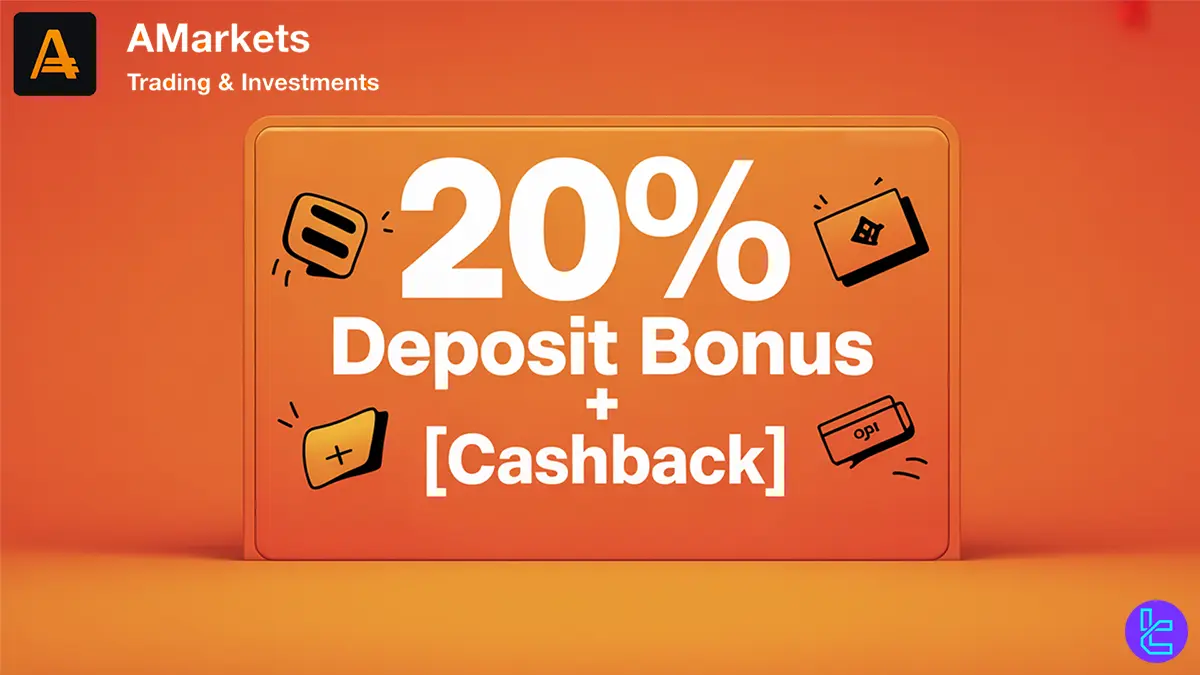 20% AMarkets Deposit Bonus + [Cashback] - Nov 25th, 2025