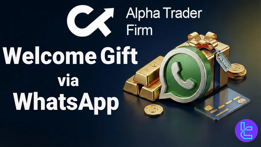 Alpha Trader Firm WhatsApp welcome Gift