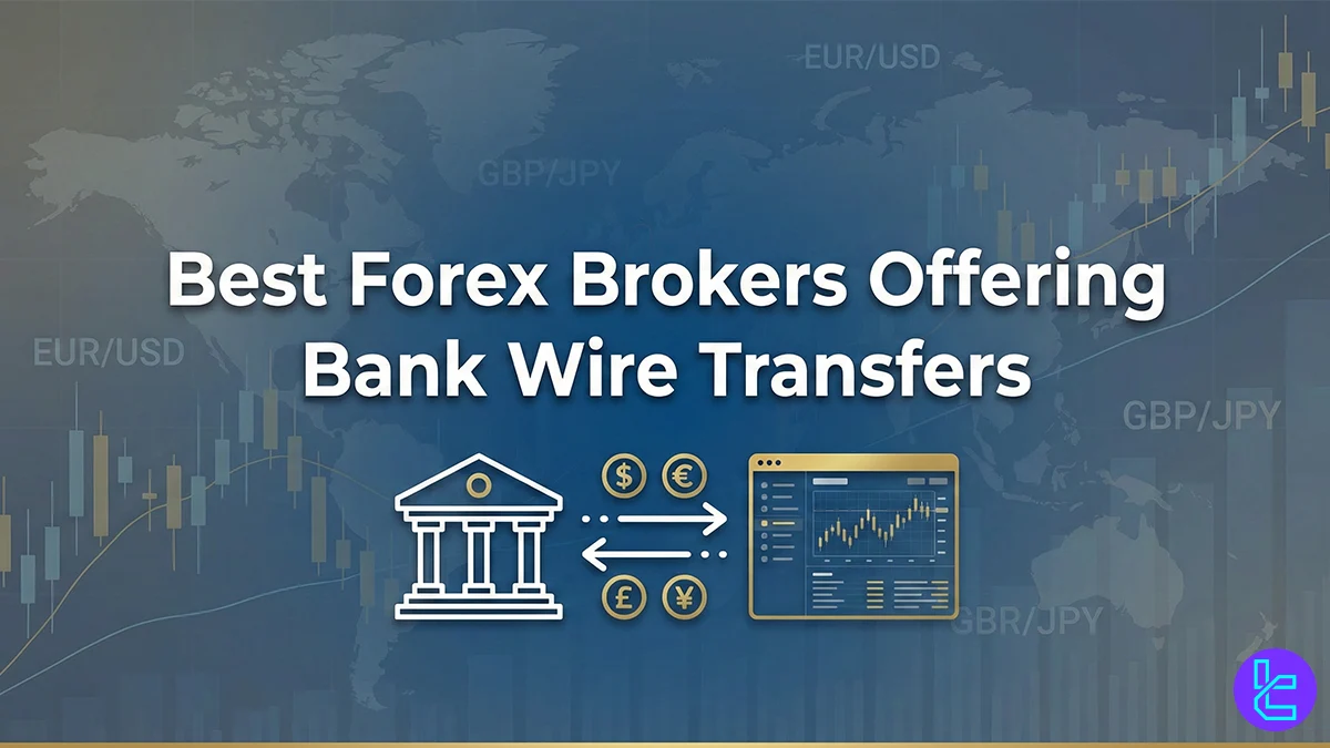 Best Forex Brokers Accepting Bank Wire Transfers 2026