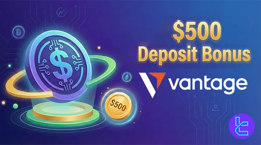 Vantage $500 Deposit Bonus