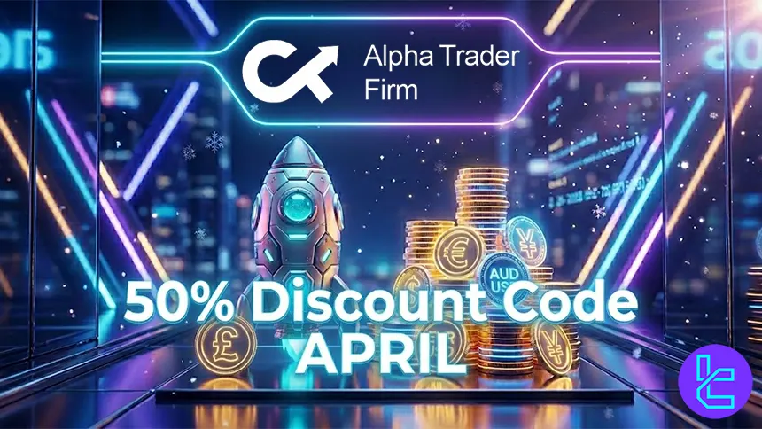 Alpha Trader 50 percent discount on all prop trading challenges with instant funding offer